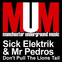 Don't Pull the Lions Tail (Remixes) - Single - Sick Elektrik & Mr Pedros