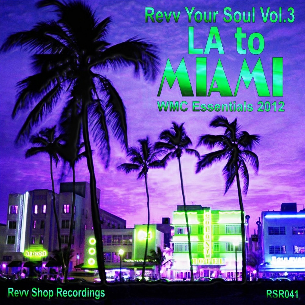 Revv Your Soul Vol.3 "La to Miami WMC Essentials 2012"