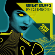 Great Stuff, Vol. 3 (Compiled By DJ Karotte) - Verschiedene Interpret:innen