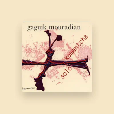 Listen to Gaguik Mouradian, watch music videos, read bio, see tour dates & more!