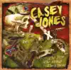Casey Jones - Pigs Is Pigs