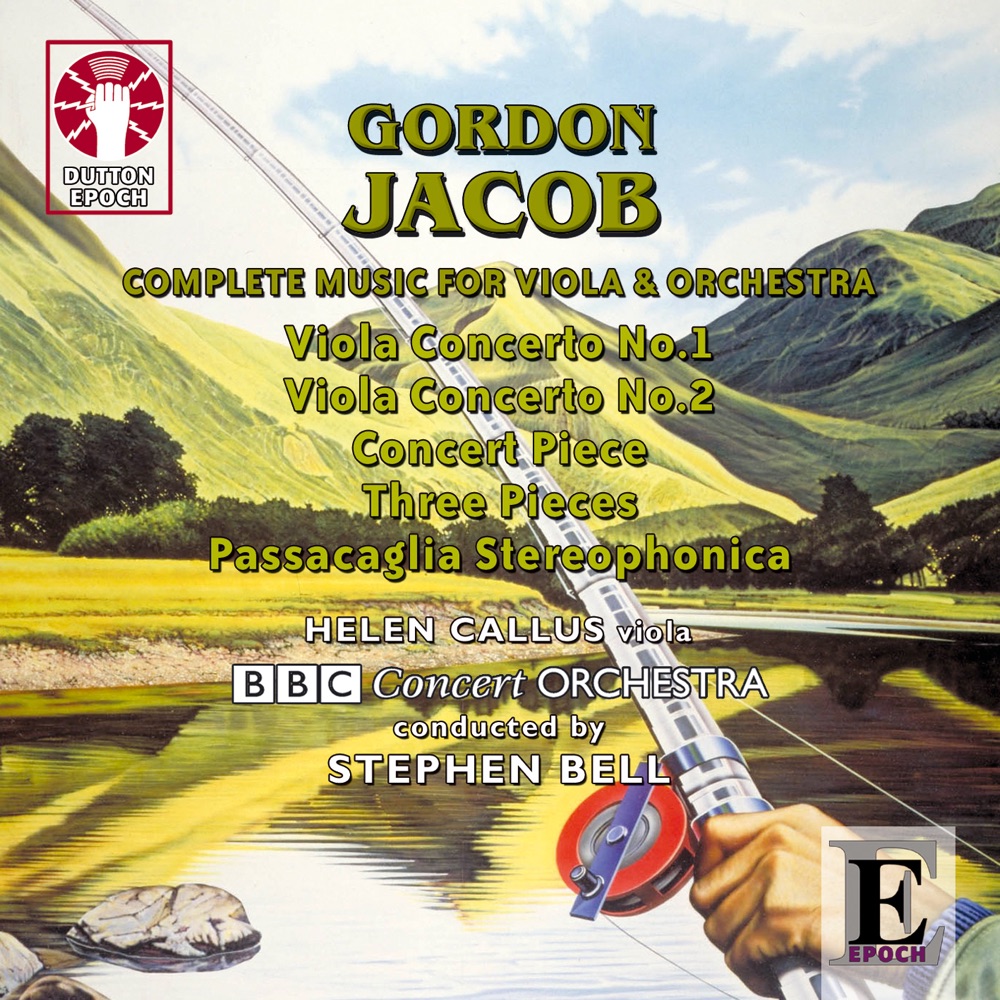 Обложка альбома «Gordon Jacob - Complete Music for Viola and Orchestra» — BBC Concert Orchestra, Helen Callus & Stephen Bell