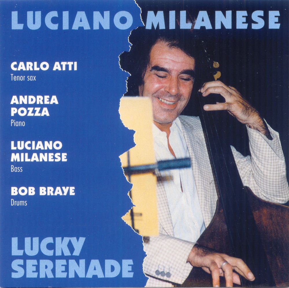 Обложка альбома «Lucky Serenade» — Luciano Milanese Quartet