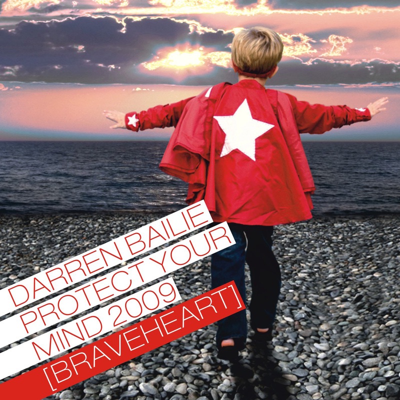 Cover du titre Protect Your Mind 2009 (Braveheart)