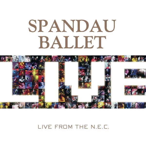 Обложка альбома «Live from the NEC» — Spandau Ballet