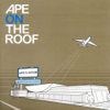 Ape-O-Lution (Abandon All Logic) - Ape On the Roof new Single