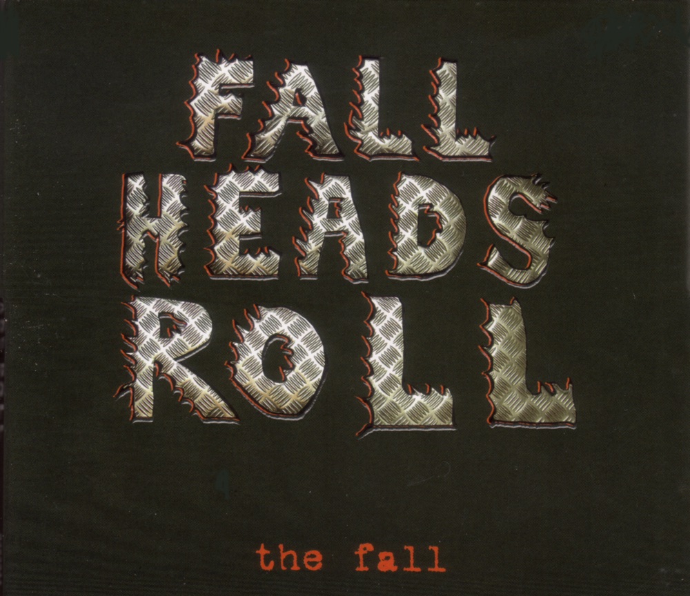 Fall – Fall Heads Roll