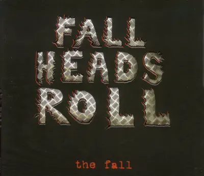 Escucha Fall Heads Roll de The Fall