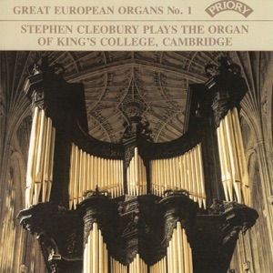 Great European Organs No. 1: King's College Cambridge