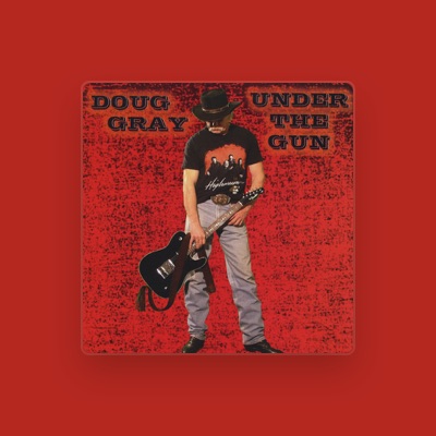 Listen to Doug Gray, watch music videos, read bio, see tour dates & more!