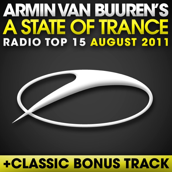 A State of Trance Radio Top 15: August 2011 (Including Classic Bonus Track)