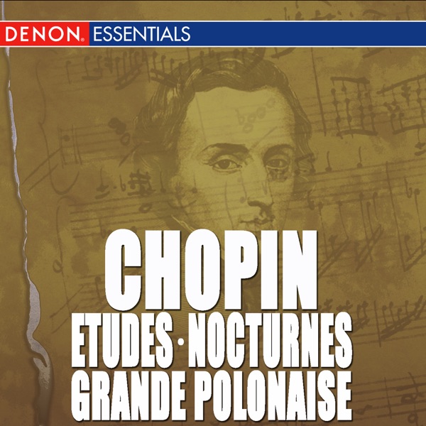 Chopin: Etudes, Op. 10 - Grande Polonaise - Nocturne