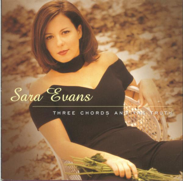 Three Chords and the Truth — Sara Evans