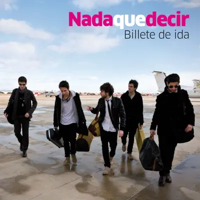 Billete de Ida - Nada Que Decir