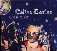 C'est la Víe - Celtas Cortos