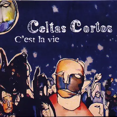 C'est la Víe - Celtas Cortos