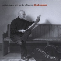 Gilded Chains and Sordid Affluence by Dónal Maguire on Apple Music