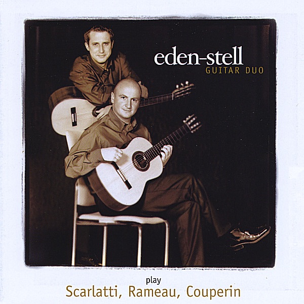 Обложка альбома «Eden Stell Guitar Duo Play Scarlatti, Rameau, Couperin» — Eden Stell Guitar Duo