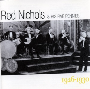 Red Nichols & His Five Pennies 1926-1930