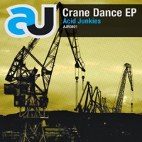 Crane Dance - EP - Acid Junkies
