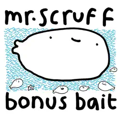Bonus Bait - Mr. Scruff Bonus Bait - Mr. Scruff