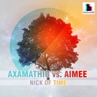 Nick of Time (Remixes) - Axamathic & Aimee
