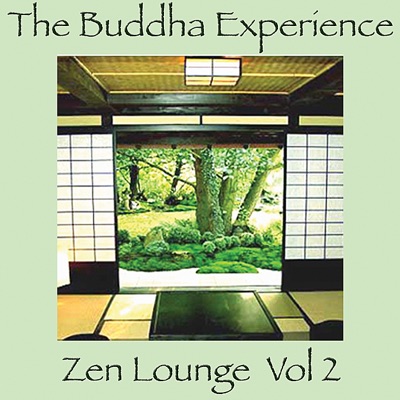 The Buddha Experience - Zen Lounge, Vol. 2