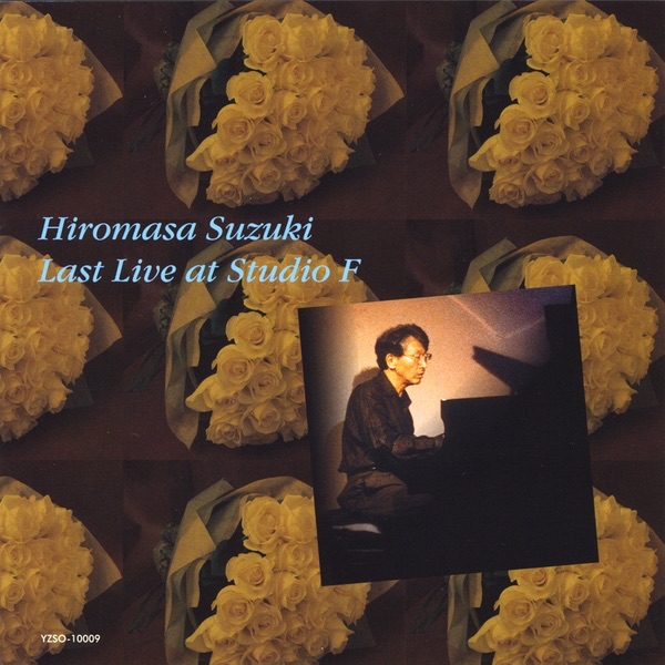 Обложка альбома «Last Live at Studio F» — Hiromasa Suzuki