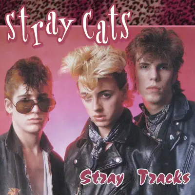 Stray Tracks - Stray Cats Stray Tracks - Stray Cats