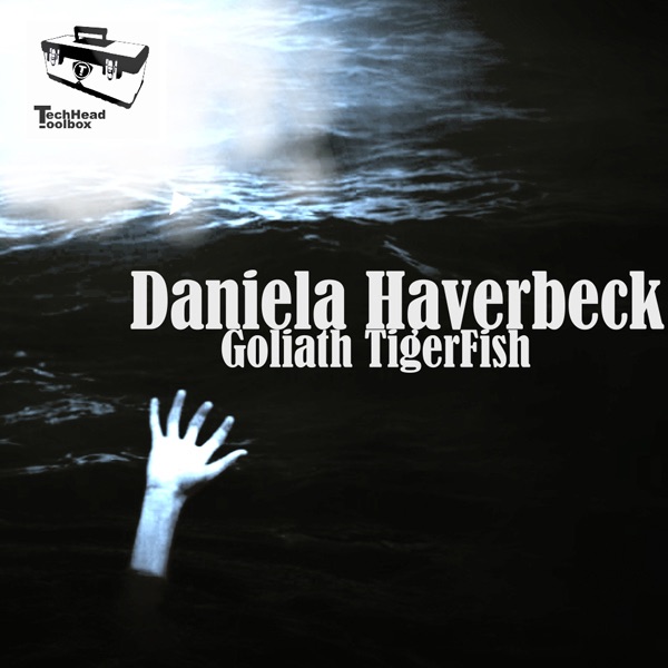 Обложка альбома «Goliath Tigerfish - EP» — Daniela Haverbeck