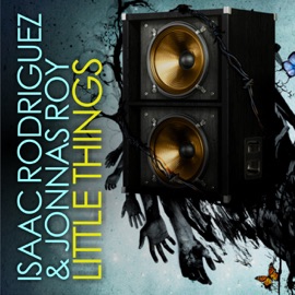 Little Things (Original Mix) Isaac Rodriguez & Jonnas Roy