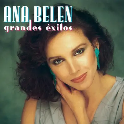 Ana Belén: Grandes Exitos - Ana Belén Ana Belén: Grandes Exitos - Ana Belén