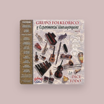 Grupo Folklorico y Experimental Nuevayorquino을(를) 듣고, 뮤직 비디오를 보고, 약력을 읽고, 투어 일정 등을 확인하세요!