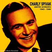 Charlie Spivak and His Orchestra - Cuddle Up a Little Closer