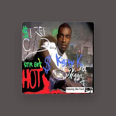 Listen to Kigity K AKA Kiggz, watch music videos, read bio, see tour dates & more!
