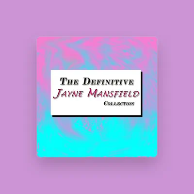 Listen to Jayne Mansfield, watch music videos, read bio, see tour dates & more!