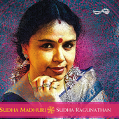 Sudha Madhuri - Sudha Raghunathan - Sudha Raghunathan