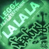 Leggz - La la la (The Str8jackets Asylum Rub)