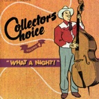 Collectors Choice Vol. 4 - What A Night