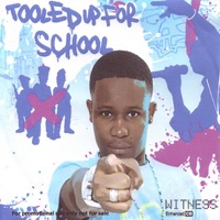Tooled Up For School - Single - Witness