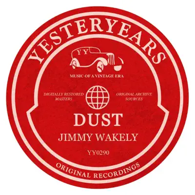 Dust - Jimmy Wakely Dust - Jimmy Wakely