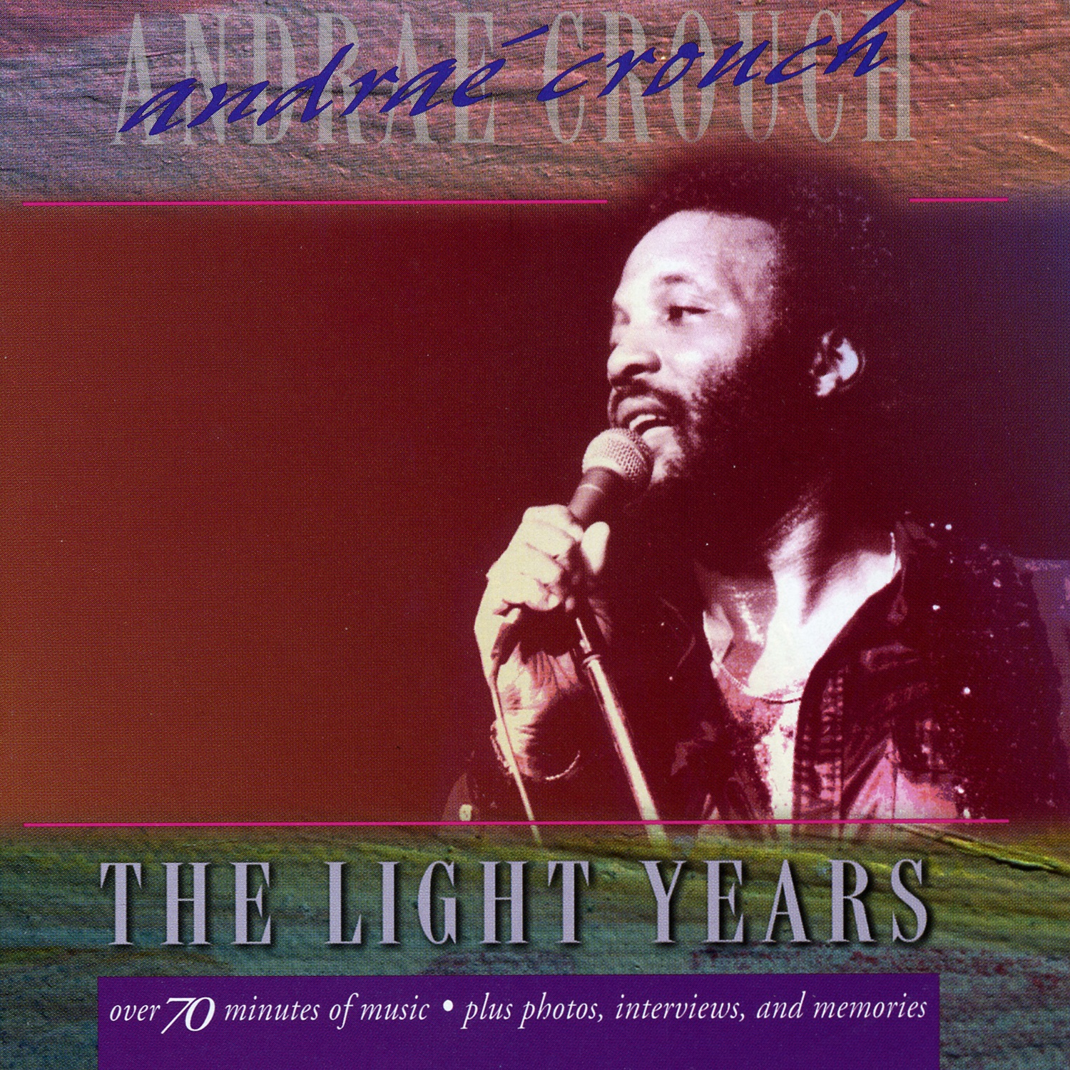 The Light Years: Andraé Crouch