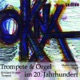 Okna Trompete Orgel Im 20 Jahrhundert