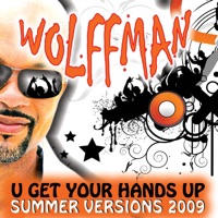 U Get Your Hands Up (Summer Version 2009) - Single - Wolffman