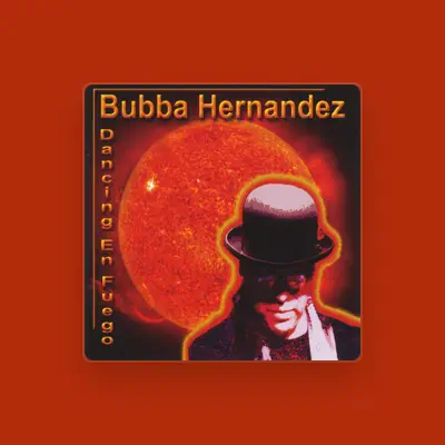 Listen to Bubba Hernandez, watch music videos, read bio, see tour dates & more!