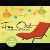 Far Out: Swinging Bachelor Pad Music