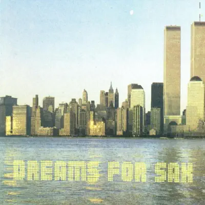 Ακούστε το άλμπουμ Dreams for Sax από Various Artists