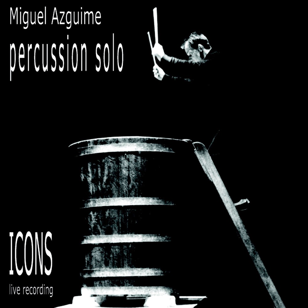 Обложка альбома «Miguel Azguime: Icons solo percussion» — Miguel Azguime & Miso Ensemble