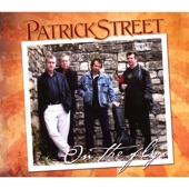 Patrick Street - Happy to Meet, Sorry to Part/Old Apples in Winter/Cherish the La