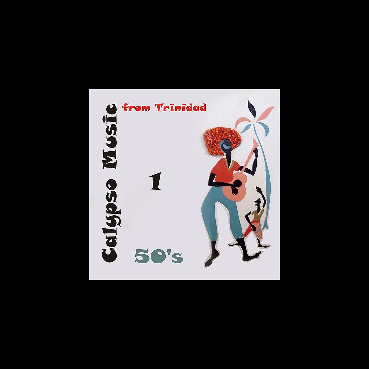 ‎50's Calypso Music from Trinidad, Vol. 1 Album by Various Artists
